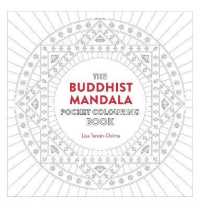 Buddhist Mandala Pocket Coloring Book : 26 Inspiring Designs for Mindful Meditation and Coloring
