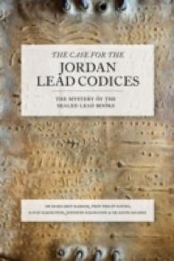 The Case for the Jordan Lead Codices : The Mystery of the Sealed Books