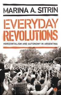 Everyday Revolutions : Horizontalism and Autonomy in Argentina