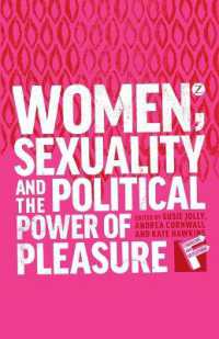 Women, Sexuality and the Political Power of Pleasure (Feminisms and Development)