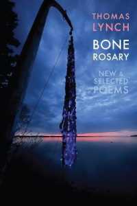 Bone Rosary : New & Selected Poems （International）