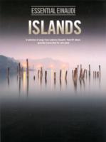 Islands - Essential Einaudi : A Selection of Songs from Ludovico Einaudi's 'Best of' Album, Transcribed for Solo Piano