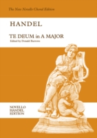 Te Deum in a Major (HWV 282) : For ATB Soloists, SATB Chorus and Orchestra: Vocal Score (The New Novello Choral Edition: Novello Handel Edition)