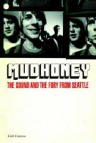Touch Me I'm Sick : Mudhoney & the Story of Grunge