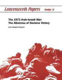 The 1973 Arab-Israeli War : The Albatross of Decisive Victory