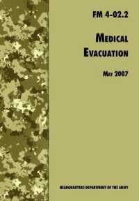 Medical Evacuation : The Official U.S. Army Field Manual FM 4-02.2 (Including Change 1, 30 July 2009)