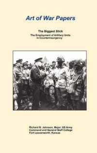 The Biggest Stick : The Employment of Artillery Units in Counterinsurgency (Art of War Papers Series)