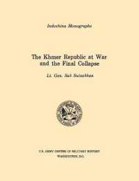 The Khmer Republic at War and the Final Collapse (U.S. Army Center for Military History Indochina Monograph Series)