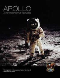 Apollo : A Retrospective Analysis. Monograph in Aerospace History, No. 3, 1994.