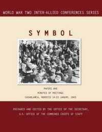 Symbol : Casablanca, Morocco, 14-23 January 1943. Volumes 1 and 2 (Inter-Allied World War II Conferences Series)