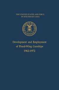 Development and Employment of Fixed-Wing Gunships 1962-1972
