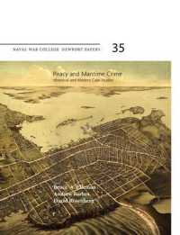 Piracy and Maritime Crime : Historical and Modern Case Studies (Naval War College Press Newport Papers, Number 35)