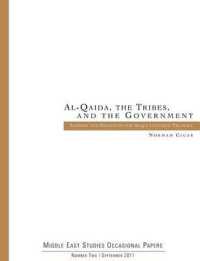 Al-Qaida. the Tribes. and the Government : Lessons and Prospects for Iraq's Unstable Triangle (Middle East Studies Occasional Papers Number Two)