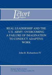 Real Leadership and the U.S. Army : Overcoming a Failure of Imagination to Conduct Adaptive Work