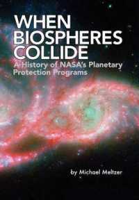 When Biospheres Collide : A History of NASA's Planetary Protection Programs (NASA History Publication SP-2011-4234)