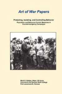Art of War Papers : Protecting, Isolating, and Controlling Behavior: Population and Resource Control Measures in Counterinsurgency Campaigns