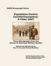 Population-Centric Counterinsurgency : A False Idol. Three Monographs from the School of Advanced Military Studies