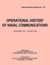 Operational History of Naval Communications December 1941 - August 1945 (Japanese Mongraph, Number 118)