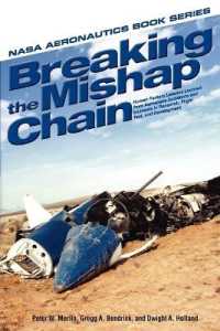 Breaking the Mishap Chain : Human Factors Lessons Learned from Aerospace Accidents and Incidents in Research, Flight Test, and Development