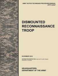 Dismounted Recconnaisance Troop : The Official U.S. Army Tactics, Techniques, and Procedures (ATTP) Manual 3.20-97 (November 2010)