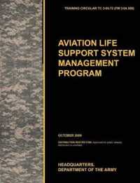 Aviation Life Support System Management Program : The Official U.S. Army Training Circular TC 3-04.72 (FM 3-04.508) (October 2009)