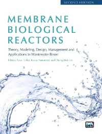 Membrane Biological Reactors: Theory, Modeling, Design, Management and Applications to Wastewater Reuse - Second Edition （2ND）