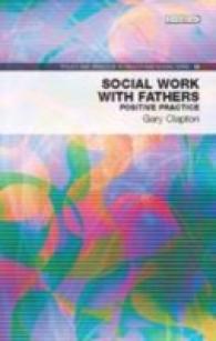 Social Work with Fathers : Positive Practice (Policy and Practice in Health and Social Care)
