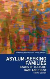Asylum-seeking Families : Issues of Culture, Race and Trust (Protecting Children and Young People)