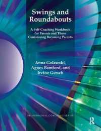 Swings and Roundabouts : A Self-Coaching Workbook for Parents and Those Considering Becoming Parents (The Professional Coaching Series)