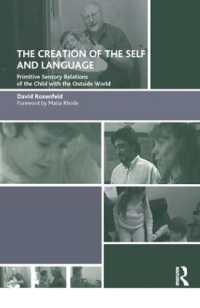 The Creation of the Self and Language : Primitive Sensory Relations of the Child with the Outside World