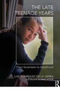 The Late Teenage Years : From Seventeen to Adulthood (The Karnac Developmental Psychology Series)