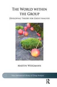 The World within the Group : Developing Theory for Group Analysis (The New International Library of Group Analysis)