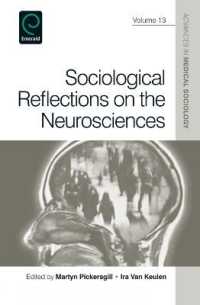神経科学の社会学<br>Sociological Reflections on the Neurosciences (Advances in Medical Sociology)