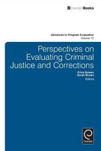 刑事司法・矯正の評価<br>Perspectives on Evaluating Criminal Justice and Corrections (Advances in Program Evaluation)