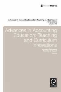 Advances in Accounting Education : Teaching and Curriculum (Advances in Accounting Education) 〈13〉