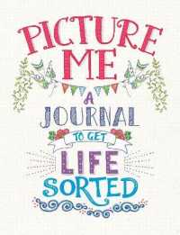Picture Me : A Journal to Get Life Sorted