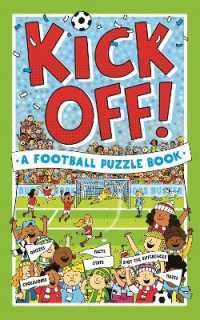 Kick Off! a Football Puzzle Book : Quizzes, Crosswords, Stats and Facts to Tackle