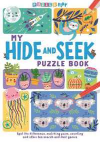 My Hide and Seek Puzzle Book : Spot the Difference, Matching Pairs, Counting and other fun Seek and Find Games (Puzzle Play)