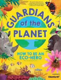 Guardians of the Planet : How to be an Eco-Hero