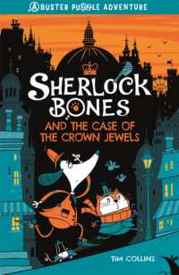 Sherlock Bones and the Case of the Crown Jewels : A Puzzle Quest (Adventures of Sherlock Bones)
