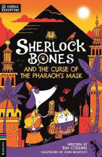 Sherlock Bones and the Curse of the Pharaoh's Mask : A Puzzle Quest (Adventures of Sherlock Bones)
