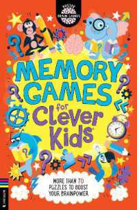 Memory Games for Clever Kids® : More than 70 puzzles to boost your brain power (Buster Brain Games)