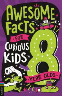 Awesome Facts for Curious Kids: 8 Year Olds (Awesome Facts for Curious Kids)