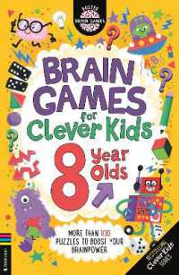 Brain Games for Clever Kids® 8 Year Olds : More than 100 puzzles to boost your brainpower (Buster Brain Games)