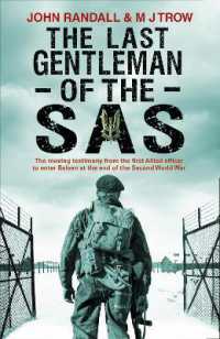 The Last Gentleman of the SAS : A Moving Testimony from the First Allied Officer to Enter Belsen at the End of the Second World War