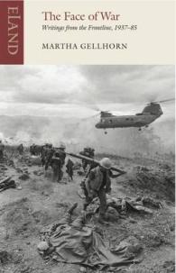 The Face of War : Writings from the Frontline,1937-1985