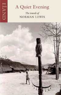 A Quiet Evening : The Travels of Norman Lewis (Eland classics)