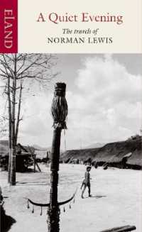 A Quiet Evening : The Travels of Norman Lewis (Eland Classic)