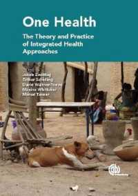 One Health : The Theory and Practice of Integrated Health Approaches （1ST）