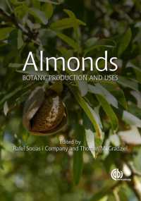 アーモンド：植生・生産・利用<br>Almonds : Botany, Production and Uses (Botany, Production and Uses)